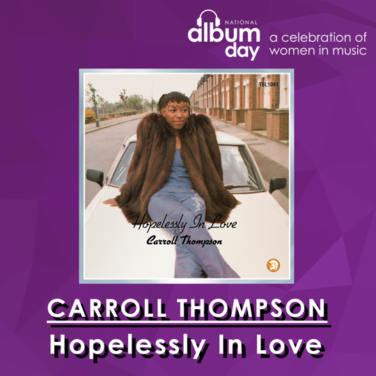 Carroll Thompson - Hopelessly In Love (2021 Remaster)