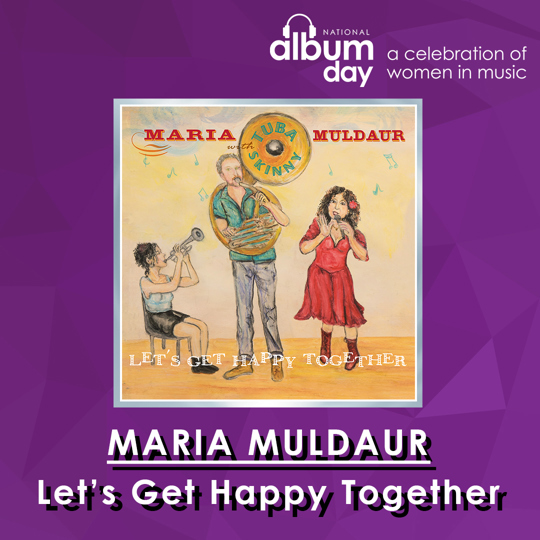 Maria Muldaur with Tuba Skinny - Let's Get Happy Together