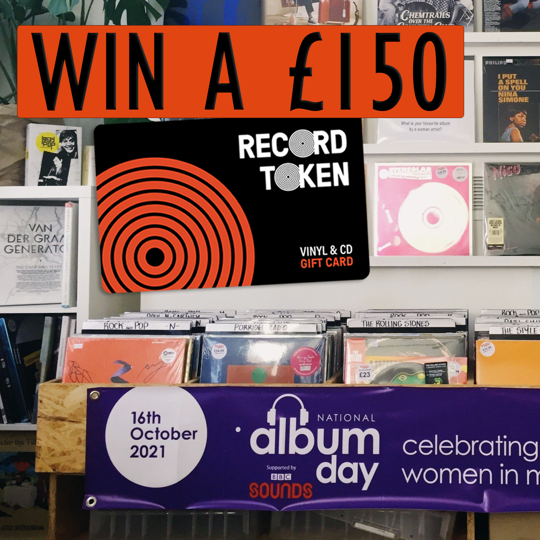 Win £150 worth of Record Tokens by sharing your favourite album by a woman