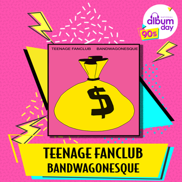 Teenage Fanclub - Bandwagonesque