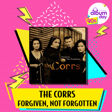The Corrs - Forgiven, Not Forgotten